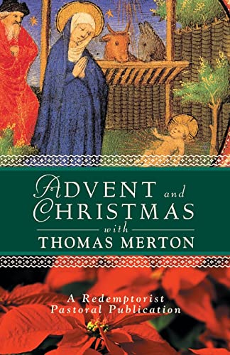 Advent and Christmas with Thomas Merton (Advent and Christmas Wisdom) von Liguori Publications