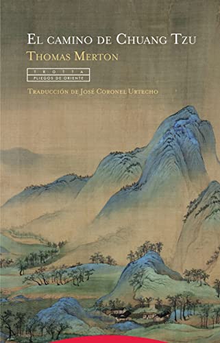 El camino de Chuang Tzu (Pliegos de Oriente) von Editorial Trotta, S.A.