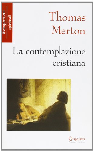 La contemplazione cristiana (Pneumatikoi. Spirituali)