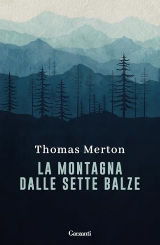 La montagna dalle sette balze (Nuova biblioteca Garzanti) von Garzanti