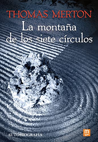 La montaña de los siete círculos: Autobiografía (Litteraria, Band 27) von Mensajero