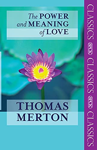 The Power and Meaning of Love (Spck Classics)