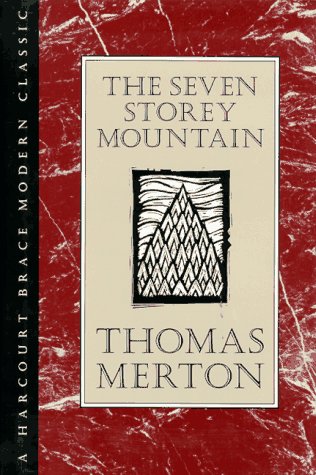 The Seven Storey Mountain (An Hbj Modern Classic)
