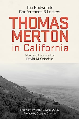 Thomas Merton in California: The Redwoods Conferences and Letters von Liturgical Press Academic