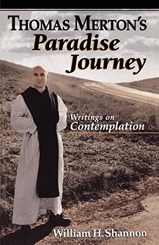 Thomas Merton's Paradise Journey: Writings on Contemplation Thomas Merton's Paradise Journey: Writings on Contemplation von Bloomsbury