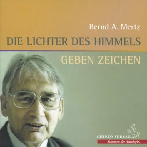 Die Lichter des Himmels geben Zeichen: Astrologische Symbolik im Christentum; Die Astrologie des Paracelsus (Stimmen der Astrologie)