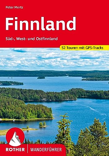 Finnland: Süd-, West- und Ostfinnland. 52 Touren mit GPS-Tracks (Rother Wanderführer) von Rother Bergverlag