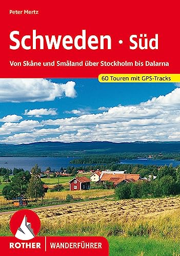 Schweden Süd: Von Skåne und Småland über Stockholm bis Dalarna. 60 Touren mit GPS-Tracks (Rother Wanderführer)