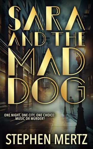 Sara & The Mad Dog: A Crime Novel von Rough Edges Press