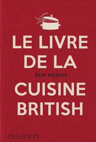 Le livre de la cuisine British von PHAIDON FRANCE