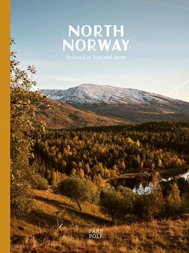 North Norway: Seasons of Sun and Snow von Fare Folk Ltd