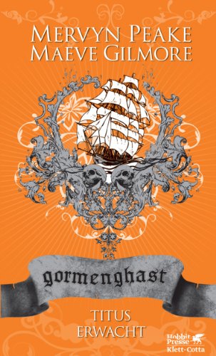 Gormenghast. Band 4: Titus erwacht (Gormenghast: Neuausgabe, Band 4)