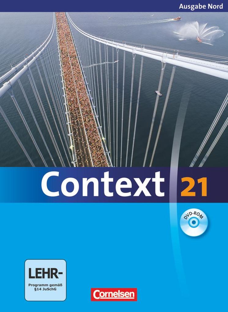 Context 21. Schülerbuch mit DVD-ROM. Nord (Bremen Hamburg Niedersachsen Schleswig-Holstein) von Cornelsen Verlag GmbH