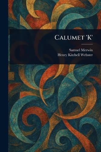 Calumet 'K' von Anson Street Press