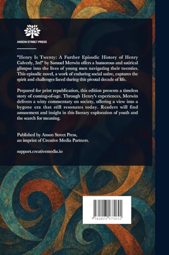 Henry Is Twenty: A Further Episodic History of Henry Calverly, 3rd von Anson Street Press