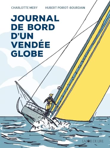 Journal de bord d'un Vendée Globe von LA JOIE DE LIRE