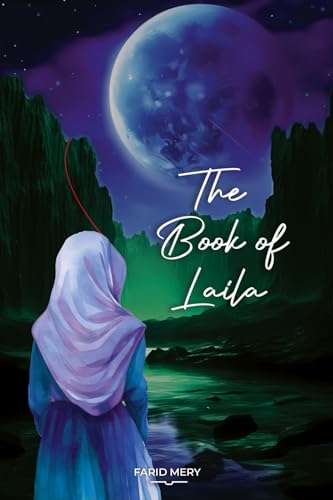 The Book of Laila: A Story Starred by Destiny von Success Publications Sar