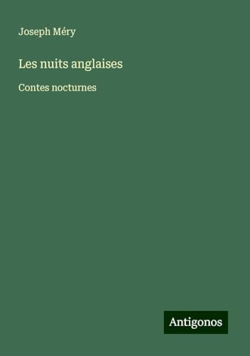 Les nuits anglaises: Contes nocturnes Les nuits anglaises: Contes nocturnes von Antigonos Verlag