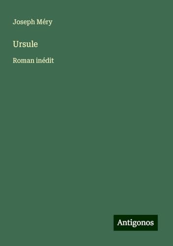 Ursule: Roman inédit Ursule: Roman inédit von Antigonos Verlag