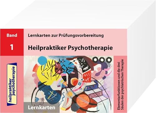 Heilpraktiker Psychotherapie - 200 Lernkarten Elementarfunktionen und die drei Säulen der psychiatrischen Therapie (Teil 1): Elementarfunktionen und ... Therapie. Lernkarten zur Prüfungsvorbereitung