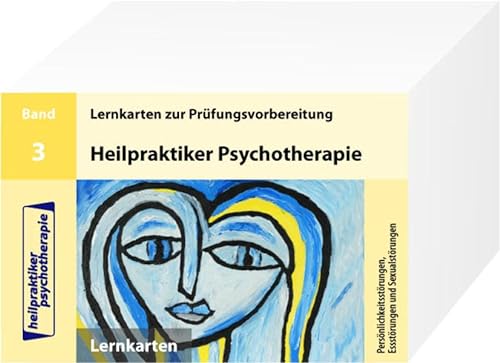 Heilpraktiker Psychotherapie - 200 Lernkarten - Persönlichkeitsstörungen, Essstörungen und Sexualstörungen (Teil 3) von Ausbildungspark Verlag Gm
