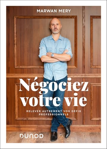 Négociez votre vie : Relevez autrement vos défis professionnels von DUNOD