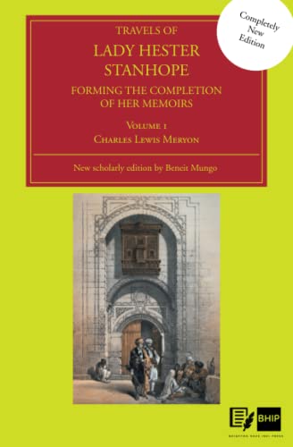 Travels of Lady Hester Stanhope: Forming the Completion of Her Memoirs von Independently published