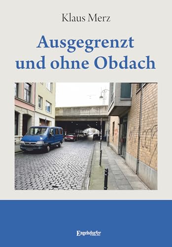Ausgegrenzt und ohne Obdach von Engelsdorfer Verlag