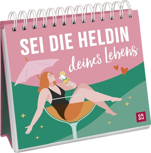 Sei die Heldin deines Lebens: Sprüche-Aufsteller voller Motivation, Power und guter Laune für großartige Frauen Sei die Heldin deines Lebens: Sprüche-Aufsteller voller Motivation, Power und guter Laune für großartige Frauen