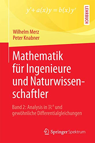 Mathematik für Ingenieure und Naturwissenschaftler: Band 2: Analysis in R^n und gewöhnliche Differentialgleichungen