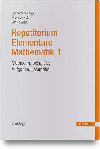 Repetitorium Elementare Mathematik 1: Methoden, Beispiele, Aufgaben, Lösungen von Carl Hanser Verlag GmbH & Co. KG