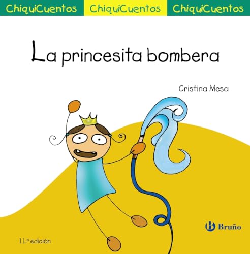 La princesita bombera (Castellano - A PARTIR DE 3 AÑOS - CUENTOS - ChiquiCuentos)