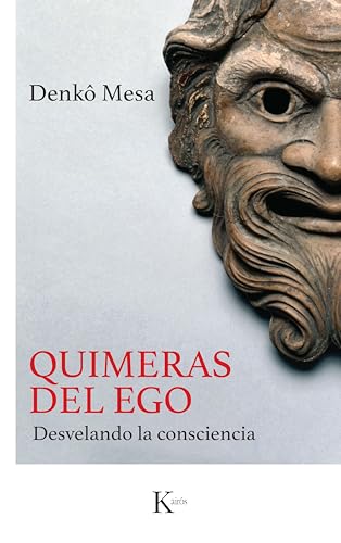 Quimeras del ego: Desvelando la consciencia (Sabiduría perenne) von Editorial Kairós SA