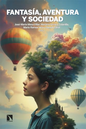 Fantasía, aventura y sociedad: Perspectivas contemporáneas (Mayor, Band 1037) von Los Libros de la Catarata