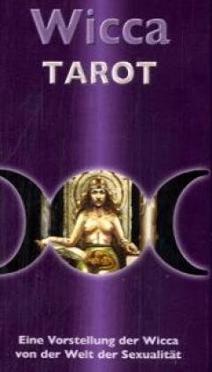 Wicca Tarot: Eine Vorstellung der Wicca von der Welt der Sexualität