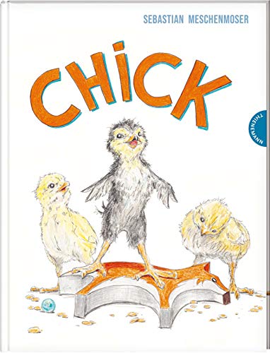 Chick: Ein Huhn stellt die Geschlechterrollen auf den Kopf von Thienemann