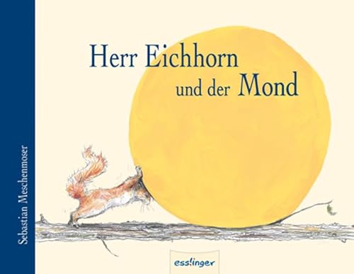 Herr Eichhorn und der Mond