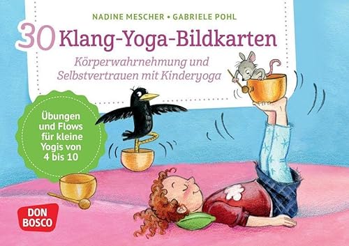 30 Klang-Yoga-Bildkarten: Körperwahrnehmung und Selbstvertrauen mit Kinderyoga. Übungen und Flows für kleine Yogis von 4 bis 10. Spielerisch Stress ... und innere Balance. 30 Ideen auf Bildkarten)