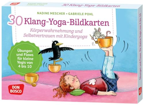 30 Klang-Yoga-Bildkarten: Körperwahrnehmung und Selbstvertrauen mit Kinderyoga. Übungen und Flows für kleine Yogis von 4 bis 10. Spielerisch Stress ... und innere Balance. 30 Ideen auf Bildkarten) von Don Bosco Medien