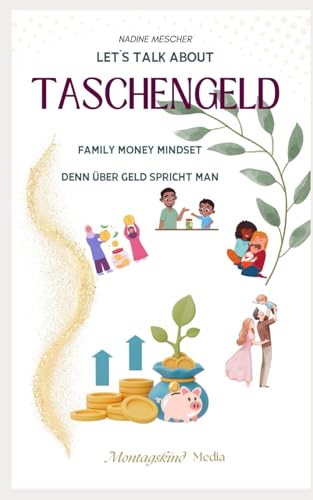 Let´s Talk about Taschengeld: Family Money Mindset - denn über Geld spricht man!