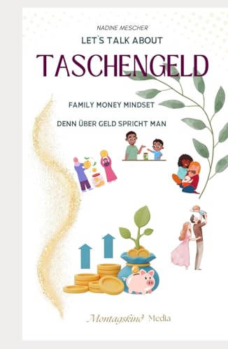 Let´s Talk about Taschengeld: Family Money Mindset - denn über Geld spricht man!