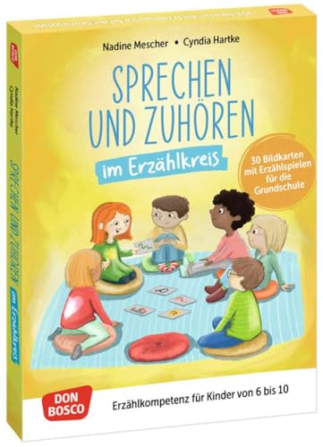 Sprechen und Zuhören im Erzählkreis. 30 Bildkarten mit Erzählspielen für die Grundschule: Erzählkompetenz für Kinder von 6 bis 10. Wortschatzarbeit ... fördern und sichern. Übungen und Spiele) von Don Bosco Medien