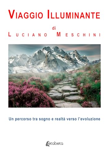 Viaggio illuminante. Un percorso tra sogno e realtà verso l’evoluzione Viaggio illuminante. Un percorso tra sogno e realtà verso l’evoluzione von EBS Print