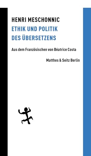 Ethik und Politik des Übersetzens (Batterien) von Matthes & Seitz Verlag