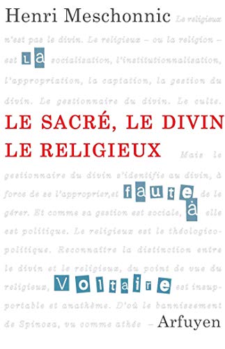 Le sacré, le divin, le religieux: Suivi d'un entretien avec Anne Mounic