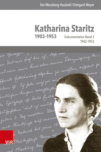 Katharina Staritz. 1903-1953, Bd. 2: Dokumentation 1942-1953