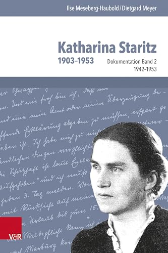 Katharina Staritz. 1903-1953, Bd. 2: Dokumentation 1942-1953