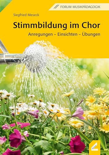 Stimmbildung im Chor: Anregungen – Einsichten – Übungen (Forum Musikpädagogik) von Wissner-Verlag