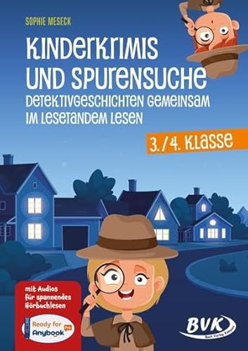 Kinderkrimis und Spurensuche - Detektivgeschichten gemeinsam im Lesetandem lesen: mit Audios für spannnendes Hörbuchlesen (Lesezeit) von BVK Buch Verlag Kempen GmbH