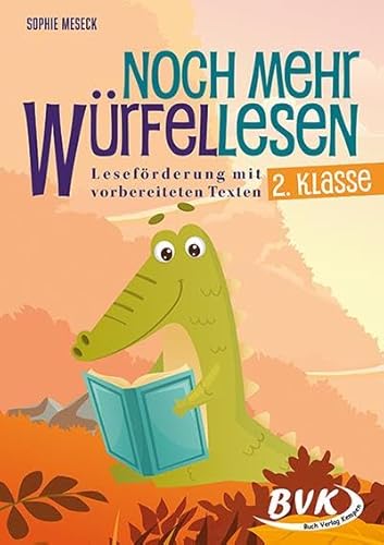 Noch mehr Würfellesen 2. Klasse: Leseförderung mit vorbereiteten Texten (Lesezeit) von BVK Buch Verlag Kempen GmbH